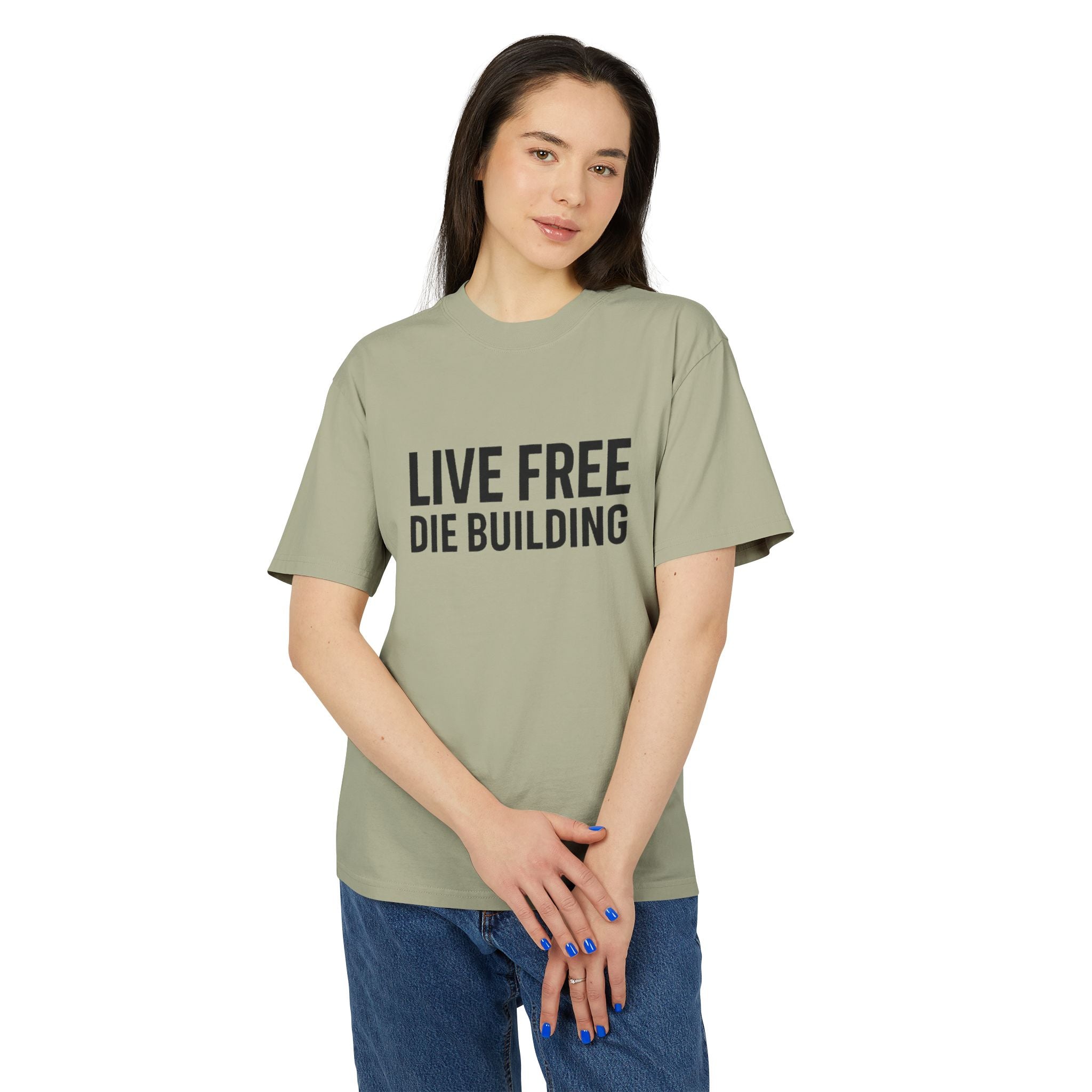 Live Free Die Building T-Shirt — Vintage Construction Humor Tee