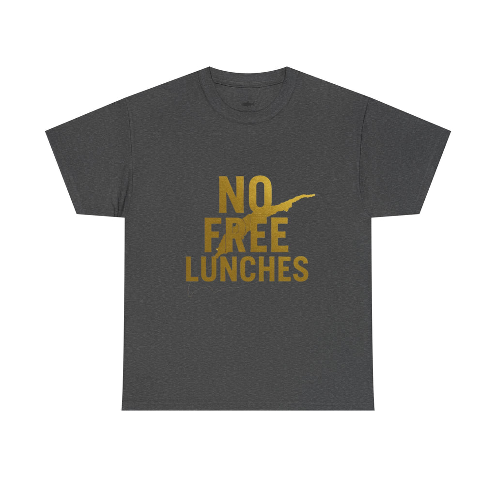 No Free Lunches Tee — Bold Gold Graphic Cotton T-Shirt