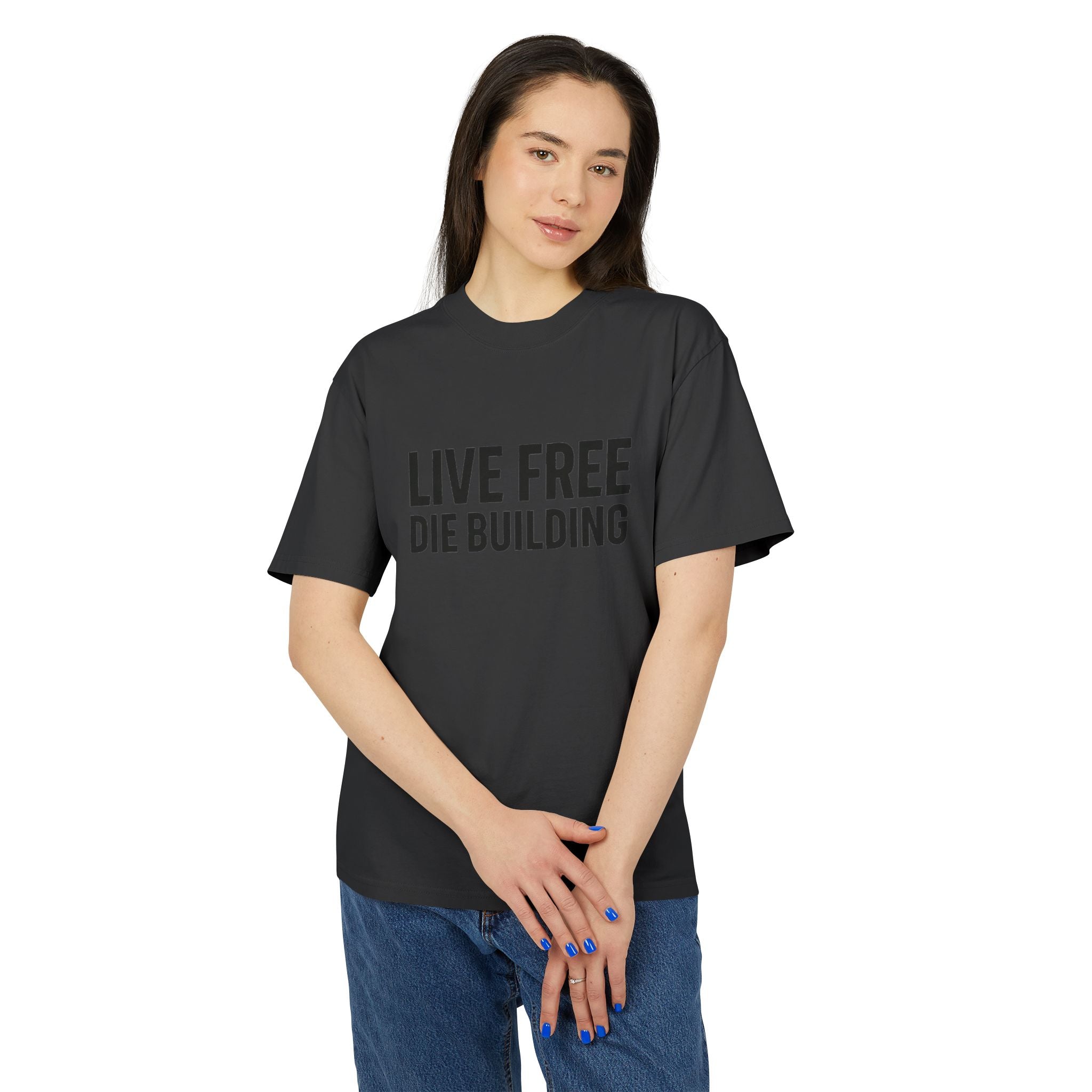 Live Free Die Building T-Shirt — Vintage Construction Humor Tee